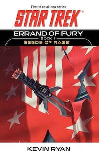 Front cover_Star Trek: The Original Series: Errand of Fury Book #1: Seeds of Rage