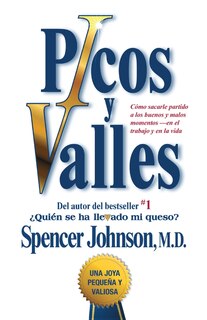 Picos y valles (Peaks and Valleys; Spanish edition: Cómo sacarle partido a los buenos y malos momentos