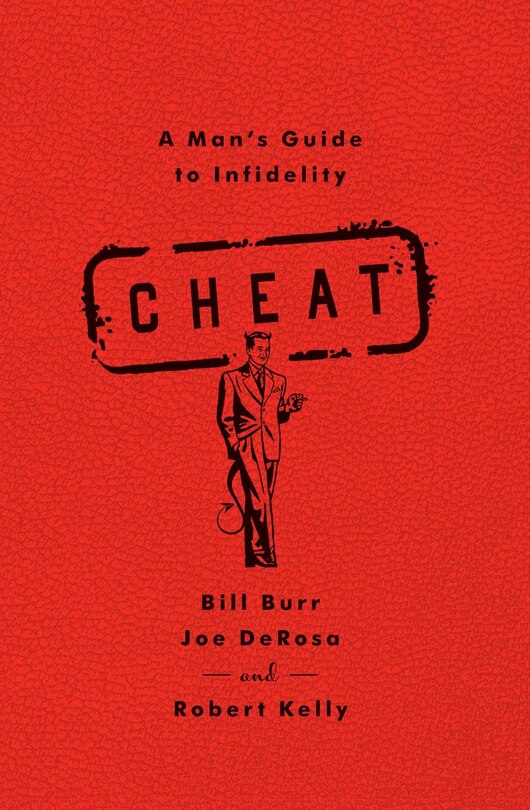 Cheat: A Man's Guide to Infidelity