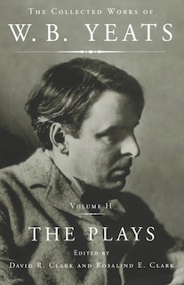 Front cover_The Collected Works of W.B. Yeats Vol II: The Plays