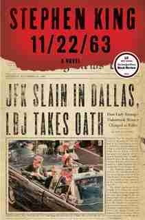 11/22/63: A Novel by Stephen King