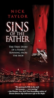 Sins of the Father: The True Story of a Family Running from the Mob