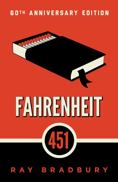 Fahrenheit 451: A Novel by Ray Bradbury