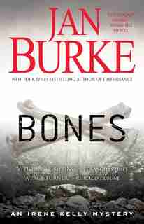 Bones: An Irene Kelly Mystery by Jan Burke