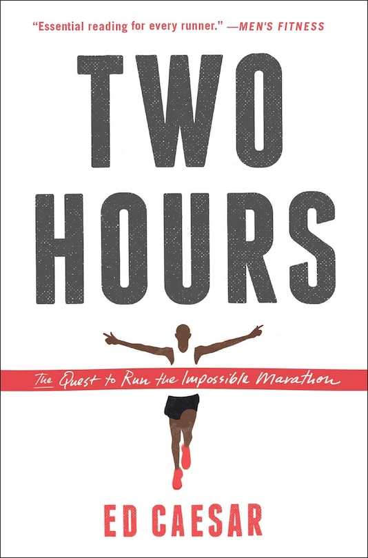 Two Hours: The Quest to Run the Impossible Marathon