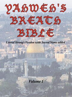 Front cover_Yahweh's Breath Bible, Volume 1