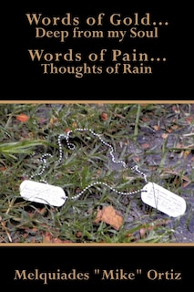 Couverture_Words of Gold... Deep from my Soul Words of Pain... Thoughts of Rain