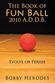 Front cover_The Book Of Fun Ball 2010 A.d.d.b.
