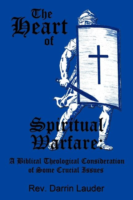 Front cover_The Heart Of Spiritual Warfare