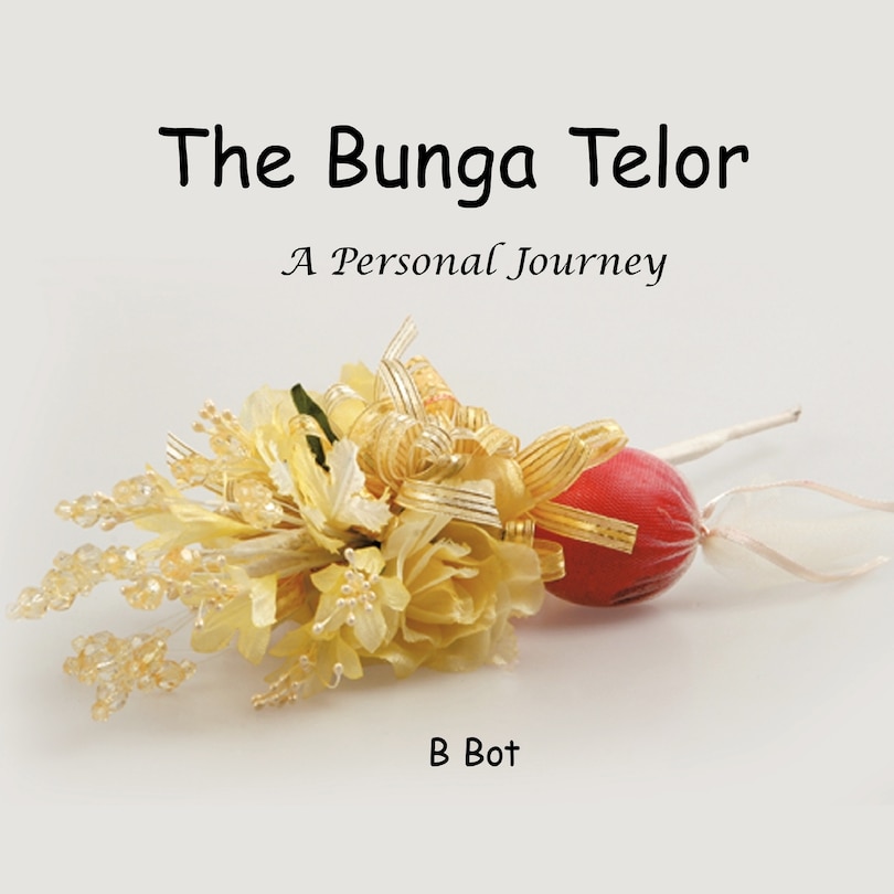Front cover_The Bunga Telur....a Personal Journey