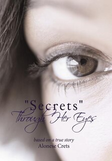 Front cover_Secrets Through Her Eyes
