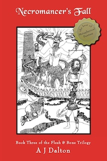 Necromancer's Fall: Book Three Of The Flesh & Bone Trilogy