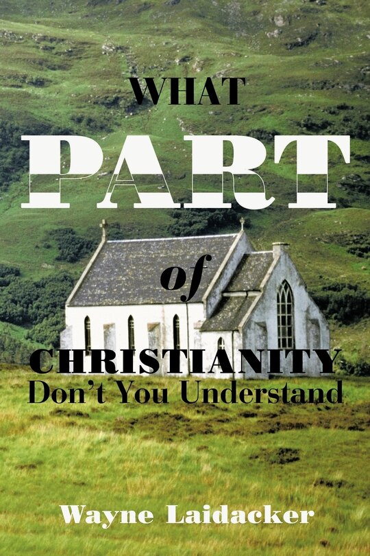 Couverture_What Part Of Christianity Don't You Understand