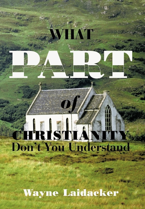 Couverture_What Part Of Christianity Don't You Understand