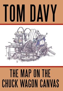 Front cover_The Map On The Chuck Wagon Canvas