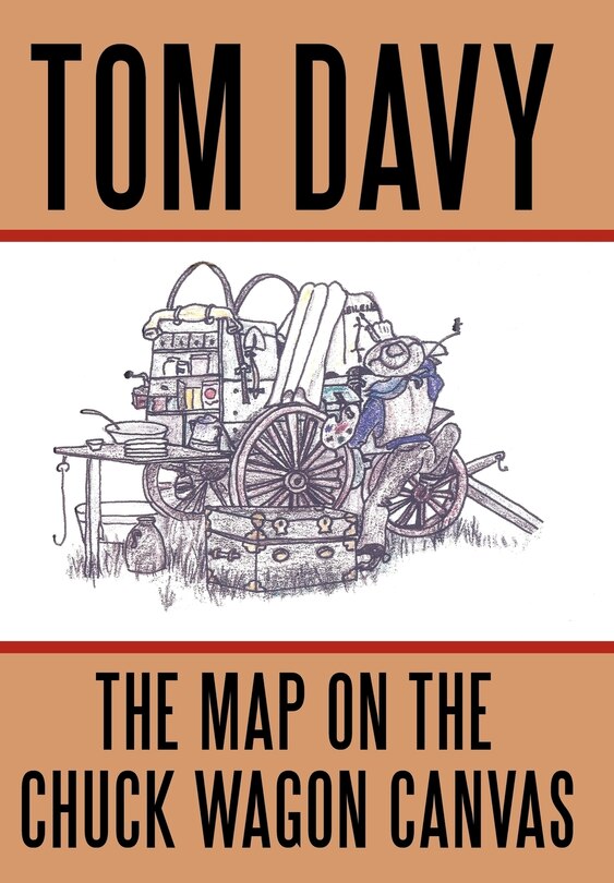 Front cover_The Map On The Chuck Wagon Canvas