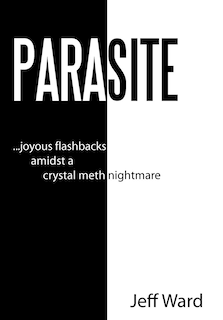 Parasite: Joyous Flashbacks Amidst A Crystal Meth Nightmare