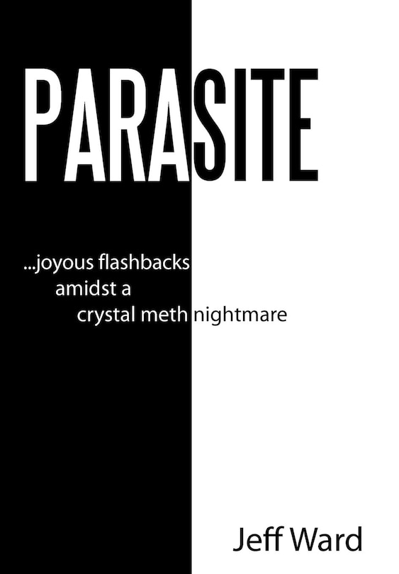 Parasite: Joyous Flashbacks Amidst A Crystal Meth Nightmare