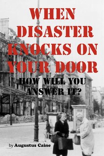 Couverture_When Disaster Knocks On Your Door How Will You Answer It?