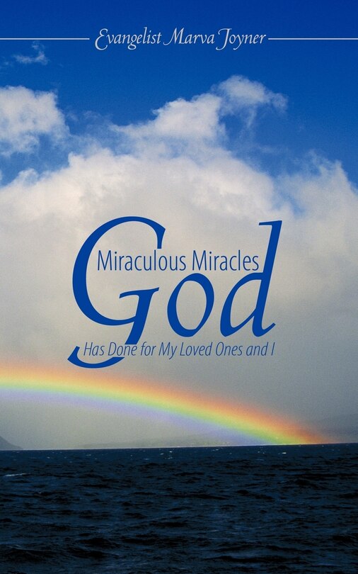 Couverture_Miraculous Miracles God Has Done For My Loved Ones And I