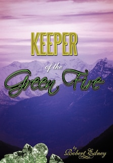 Front cover_Keeper Of The Green Fire