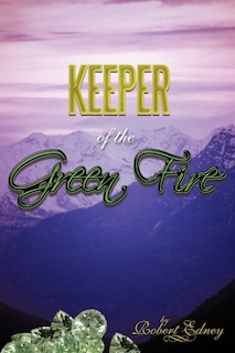 Front cover_Keeper Of The Green Fire