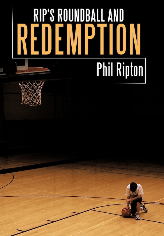 Front cover_Rip's Roundball And Redemption