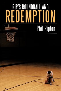 Front cover_Rip's Roundball And Redemption