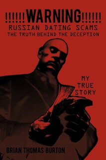 Warning Russian Dating Scams the Truth Behind the de Ception: My True Story