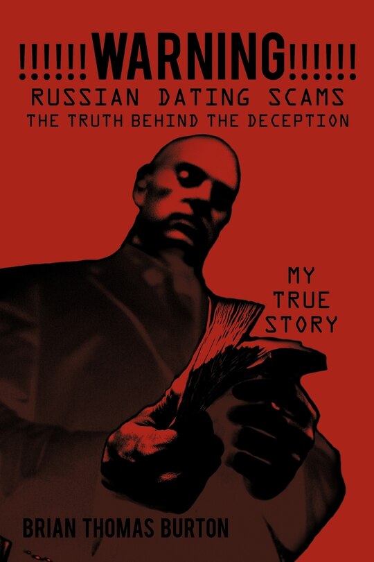 Warning Russian Dating Scams the Truth Behind the de Ception: My True Story