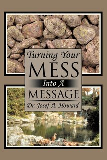Front cover_Turning Your Mess Into A Message