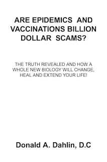 Front cover_Are Epidemics And Vaccinations Billion Dollar Scams?