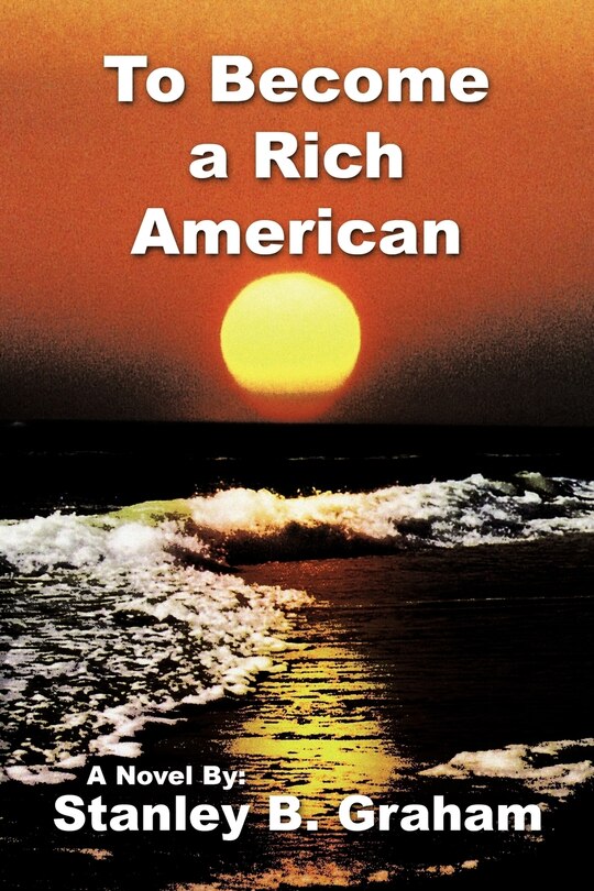 Front cover_To Become A Rich American