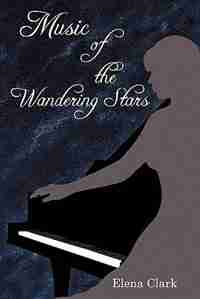 Music Of The Wandering Stars by Elena Clark
