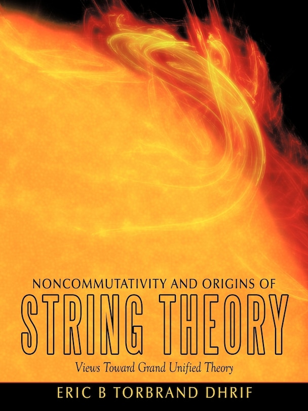 Front cover_Noncommutativity And Origins Of String Theory