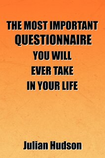 Front cover_The Most Important Questionnaire You Will Ever Take In Your Life