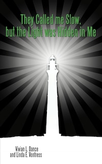 Couverture_They Called Me Slow, But The Light Was Hidden In Me