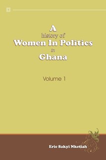 Couverture_A History Of Women In Politics In Ghana 1957-1992