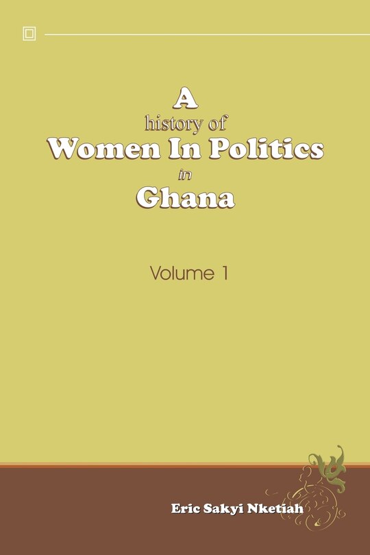 Couverture_A History Of Women In Politics In Ghana 1957-1992