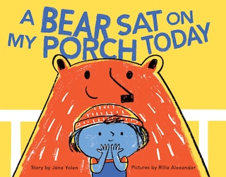 Front cover_A Bear Sat On My Porch Today