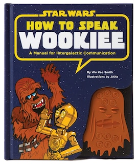 Front cover_Star Wars How to Speak Wookiee