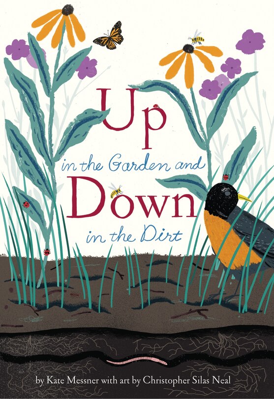 Up In The Garden And Down In The Dirt: (spring Books For Kids, Gardening For Kids, Preschool Science Books, Children's Nature Books)