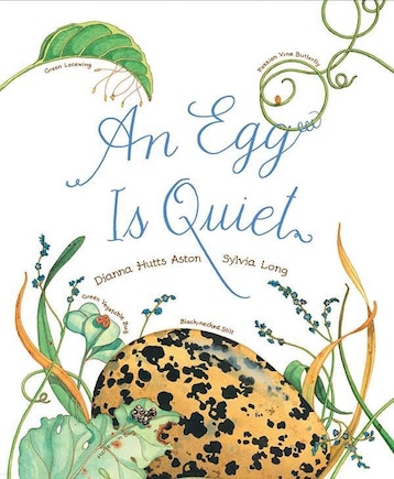 An Egg Is Quiet: (picture Book, Kids Book About Eggs)