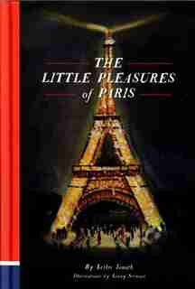 The Little Pleasures Of Paris by Leslie Jonath
