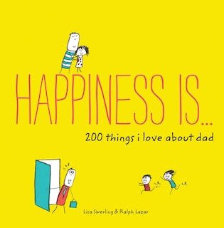 Couverture_Happiness Is . . . 200 Things I Love About Dad