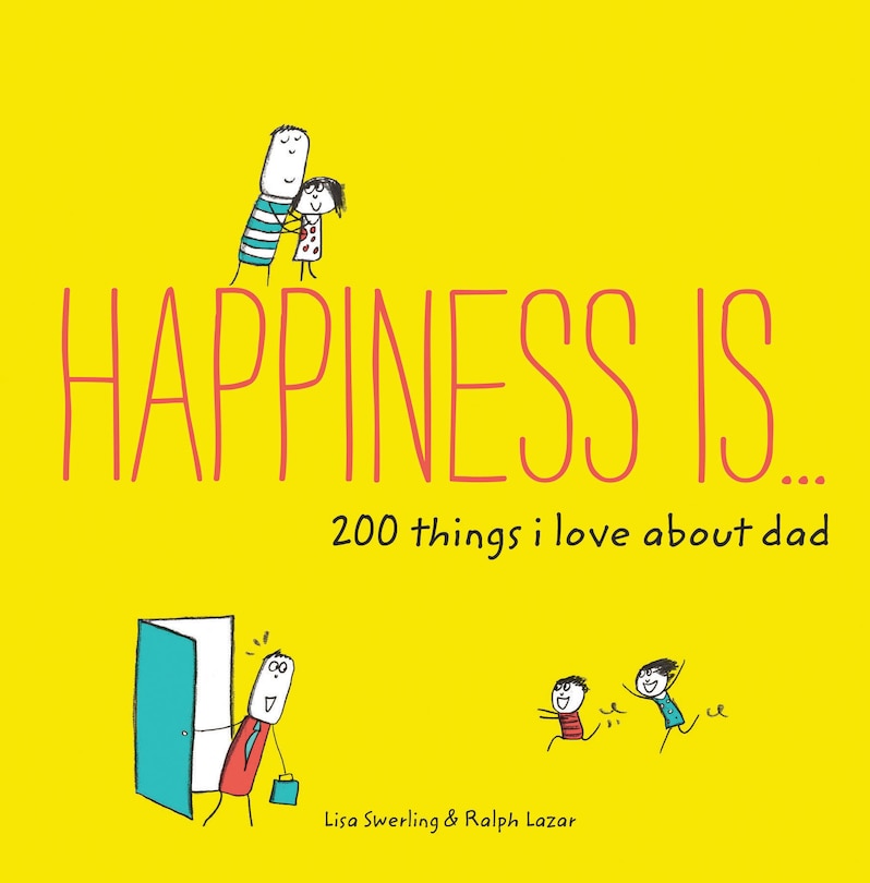 Couverture_Happiness Is . . . 200 Things I Love About Dad