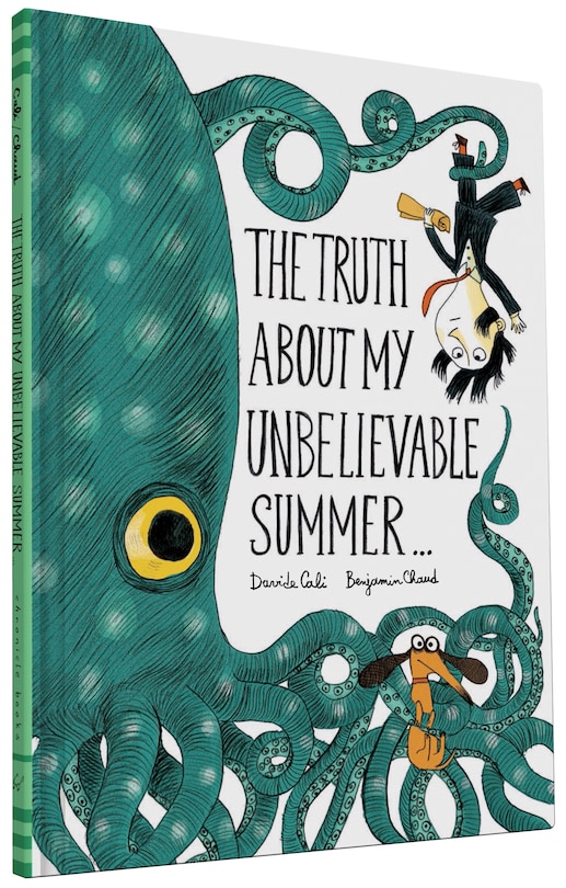 Front cover_The Truth About My Unbelievable Summer . . .