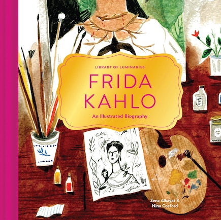 Library Of Luminaries: Frida Kahlo: An Illustrated Biography