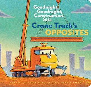 Front cover_Crane Truck's Opposites