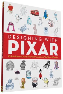 Front cover_Disney/Pixar Designing with Pixar